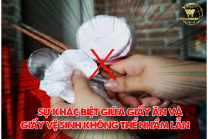 SỰ KHÁC BIỆT GIỮA GIẤY ĂN VÀ GIẤY VỆ SINH KHÔNG THỂ NHẦM LẪN