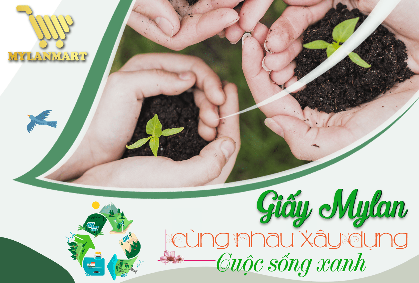 Giấy Mylan, Hãy cùng nhau xây dựng cuộc sống xanh